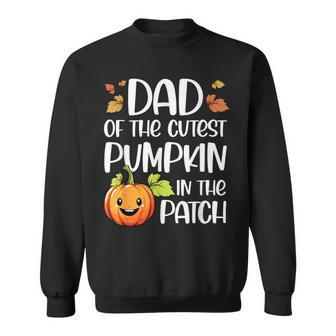 Dad Of Cutest Pumpkin In The Patch Halloween Thanksgiving Sweatshirt | Seseable CA