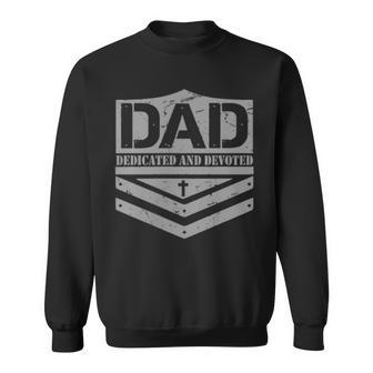 Dad Dedicated And Devoted Happy Fathers Day For Sweatshirt | Mazezy
