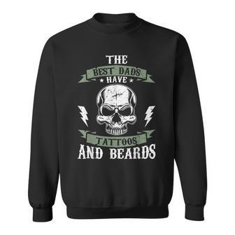 Dad Father Fathers Day Best Dads Have Tattoos And Beards Sweatshirt - Seseable