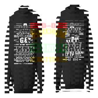 Dad Grandpa Great Grandpa I Just Keep Getting Better Retro Sweatshirt | Mazezy