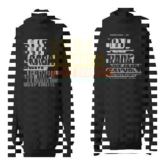 Dad Grandpa Great Grandpa Just Keep Getting Better Sweatshirt | Mazezy