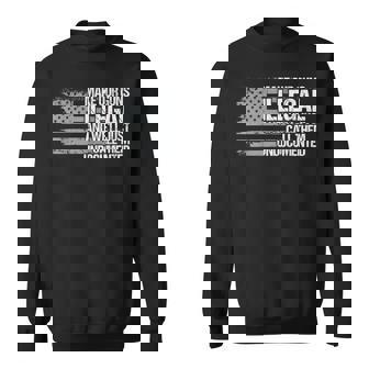 Dad Grandpa Veteran Us Flag Make Our Guns Illegal Sweatshirt | Mazezy