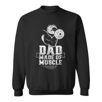 Dad Made Of Muscle Gym Weightlifting Workout Training Sweatshirt | Mazezy