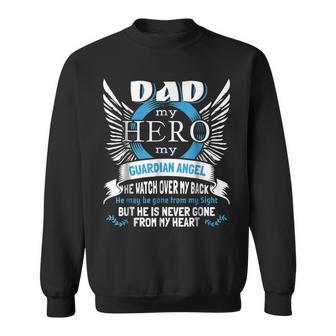 Dad My Hero My Guardian Angel Dad In Heaven Sweatshirt | Mazezy
