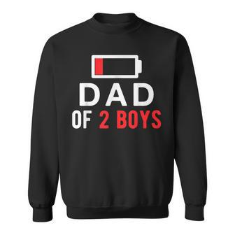 Dad Of 2 Boys Battery Low Gift From Son Fathers Day Sweatshirt | Mazezy UK
