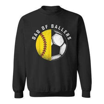 Dad Of Ballers Father Son Softball Soccer Player Coach Gift Sweatshirt | Mazezy