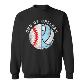 Dad Of Ballers Funny Baseball Volleyball Dad Daddy Papa Sweatshirt - Seseable