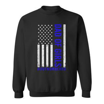 Dad Of Girls Outnumbered Vintage American Flag Fathers Day Sweatshirt - Seseable