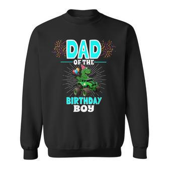 Dad Of The Birthday Boy Family Matching T Rex Monster Truck Gift For Mens Sweatshirt | Mazezy