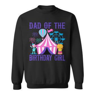 Dad Of The Birthday For Girl Ringmaster Circus Carnival Sweatshirt - Seseable