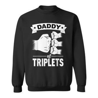 Dad Of Triplets Gift Daddy Father Pregnancy Announcemet Gift For Mens Sweatshirt | Mazezy
