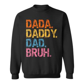 Dada Daddy Dad Bruh Fathers Day 2023 Retro Vintage Funny Sweatshirt - Seseable