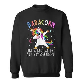 Dadacorn Like Regular Dad Only Way More Magical Sweatshirt | Mazezy