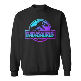 Dadasaurus Dinosaur Rex Father Day For Dad Gift Gift For Mens Sweatshirt | Mazezy