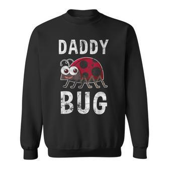 Daddy Bug Ladybug Lover Cute Dad Fathers Day Sweatshirt | Mazezy