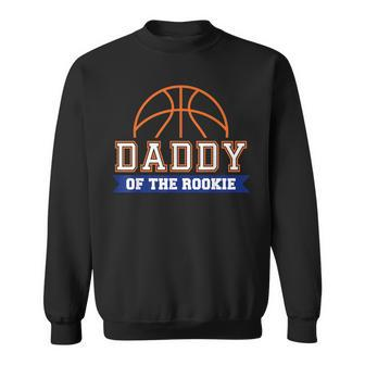 Daddy Of Rookie 1St Birthday Basketball Theme Matching Party  Sweatshirt