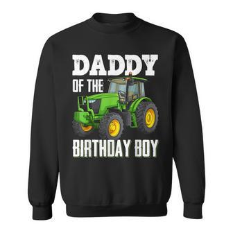 Daddy Of The Birthday Boy Family Tractors Farm Trucks Bday Sweatshirt - Seseable