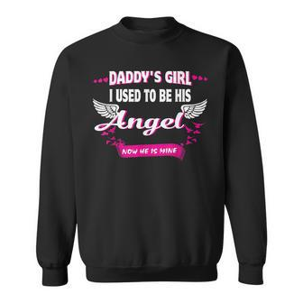 Daddys Girl I Used To Be His Angel Now He Is Mine Loss Dad Sweatshirt | Mazezy