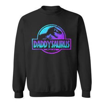 Daddysaurus Dinosaur Rex Father Day For Dad Gift Gift For Mens Sweatshirt | Mazezy