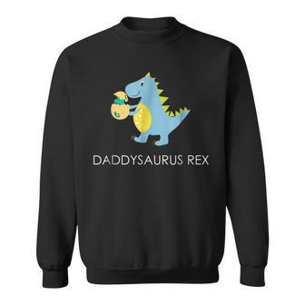Daddysaurus Rex Funny Trex Dad Father Dinosaur Pun Sweatshirt | Mazezy