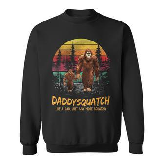 Daddysquatch Like A Dad Just Way More Squatchy Retro Funny Gift For Mens Sweatshirt - Seseable