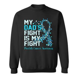 Dads Fight Is My Fight Prostate Cancer Awareness Graphic Sweatshirt - Seseable