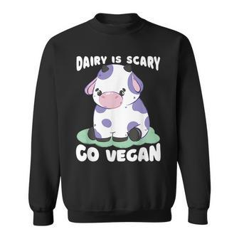 Dairy Is Scary - Go Vegan - Funny Quote Humor Saying Sweatshirt | Mazezy