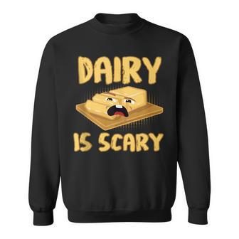 Dairy Is Scary Lactose Intolerant Vegan Sweatshirt | Mazezy