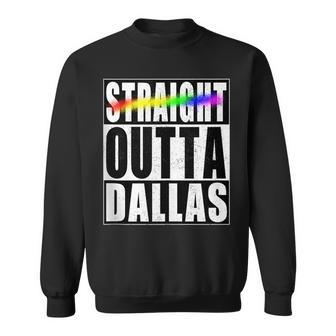 Dallas Gay Pride Not Straight Outta Lgbtq Sweatshirt | Mazezy AU
