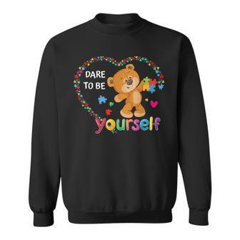 Dare To Be Yourself Autism Awareness Bear Heart Puzzle Piece Sweatshirt | Mazezy