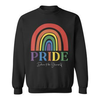 Dare To Be Yourself Love Is Love Gay Pride Month Lgbtq Sweatshirt | Mazezy