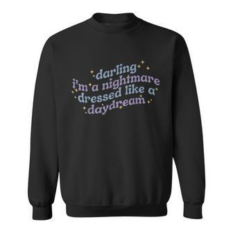 Darling I'm A Nightmare Dressed Like A Daydream Quotes Sweatshirt - Seseable