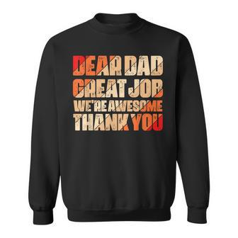 Dear Dad Great Job We Are Awesome Thank You Fathers Day Sweatshirt - Seseable