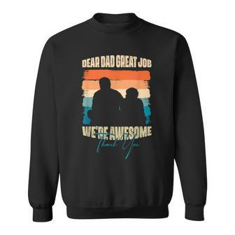 Dear Dad Great Job We Are Awesome Thank You Fathers Day Sweatshirt | Mazezy
