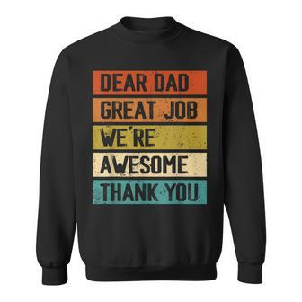 Dear Dad Great Job Were Awesome Thank You Fathers Day Sweatshirt | Mazezy