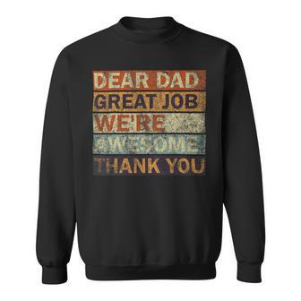 Dear Dad Great Job Were Awesome Thank You Vintage Father Sweatshirt - Monsterry CA