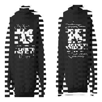 Dear Parents Tag Youre It Last Day Of School Funny Sweatshirt - Seseable