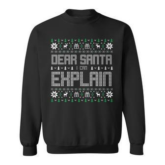 Dear Santa I Can Explain Ugly Christmas Sweater Sweatshirt - Monsterry CA