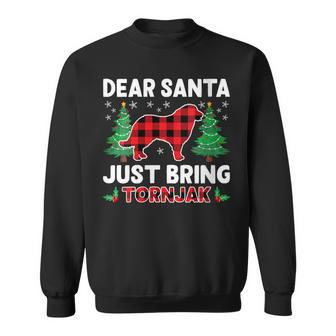 Dear Santa Just Bring Dog Buffalo Plaid Tornjak Xmas Sweatshirt | Mazezy