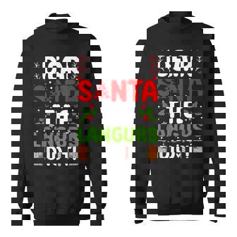 Dear Santa The Langurs Did It Sweatshirt | Mazezy