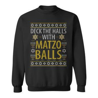 Deck The Halls Matzo Balls Hanukkah Channukah Sweatshirt - Thegiftio UK