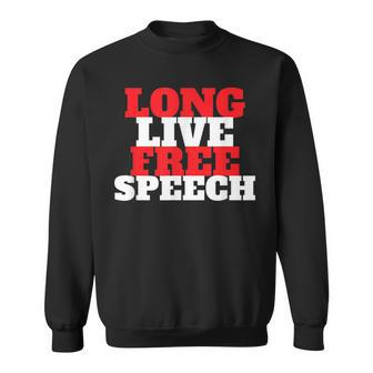 Defend Freedom Of Speech Long Live Free Speech Freedom Funny Gifts Sweatshirt | Mazezy