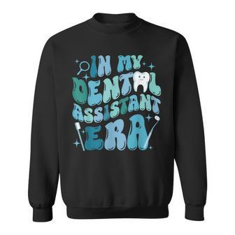 In My Dental Assistant Era Dental Student Dentist Sweatshirt - Seseable