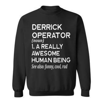 Derrick Operator Definition Oil Natural Gas Miner Sweatshirt | Mazezy