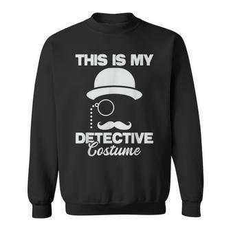 This Is My Detective Costume True Crime Lover Investigator Sweatshirt - Monsterry UK