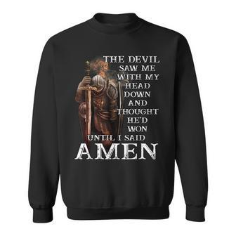 The Devil Saw Me With My Head Down And Thought He'd Won Sweatshirt | Mazezy
