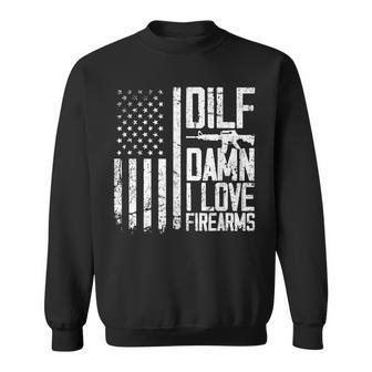Dilf Damn I Love Firearms Funny Sweatshirt - Seseable