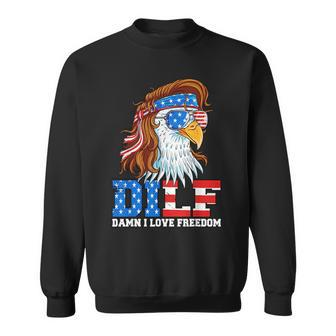 Dilf Damn I Love Freedom Eagle Funny Patriotic 4Th Of July Patriotic Funny Gifts Sweatshirt | Mazezy