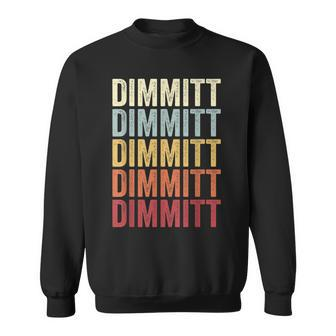 Dimmitt Texas Dimmitt Tx Retro Vintage Text Sweatshirt | Mazezy