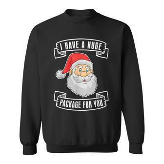 Dirty Christmas Naughty Raunchy For Package Sweatshirt | Mazezy